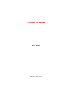 TASAVVUF KAYNAK&Ccedil;ALARI B&uuml;lent Ağaoğlu İstanbul, 17 Mart 2014