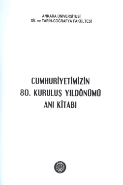 Cumhuriyetimizin 80. Kuruluş Yıld&ouml;n&uuml;m&uuml; Anı Kitabı