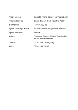 Ticari Unvan : Bur&ccedil;elik Vana Sanayi ve Ticaret A.ğ. Ticaret Sicil No