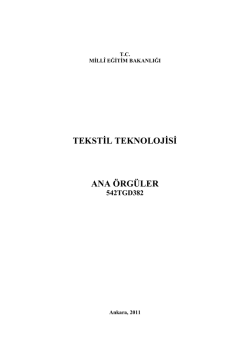 TEKSTĠL TEKNOLOJĠSĠ ANA &Ouml;RG&Uuml;LER