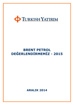 BRENT PETROL DEĞERLENDİRMEMİZ - 2015