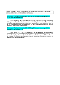 EK 2- ANAYASA MAHKEMESİNİN Y&Uuml;R&Uuml;TMESİNİ DURDURDUĞU