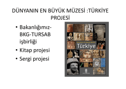D&Uuml;NYANIN EN B&Uuml;Y&Uuml;K M&Uuml;ZESİ :T&Uuml;RKİYE PROJESİ &bull; Bakanlığımız