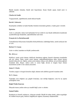 B&uuml;y&uuml;k insanlar olmadan, b&uuml;y&uuml;k işler başarılamaz. İnsanı b&uuml;y&uuml;k