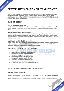 DESTEK İHTİYACINIZDA BİZ YANINIZDAYIZ