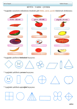 B&Uuml;T&Uuml;N &ndash; YARIM &ndash; &Ccedil;EYREK *Aşağıdaki nesnelerin