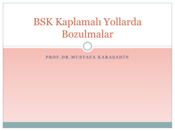 BSK Kaplamalı Yollarda Bozulmalar