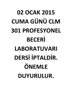 02 ocak 2015 cuma g&uuml;n&uuml; clm 301 profesyonel beceri laboratuvarı
