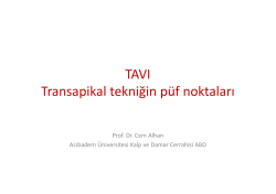 TAVI Transapikal tekniğin p&uuml;f noktaları