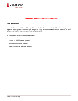 www.ziraatbank.bg Hesaplarin Bankamizca Resen Kapatilmasi
