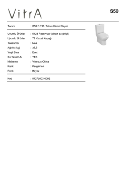 Tanım : S50 D.T.D. Takım Klozet Beyaz Uyumlu Ürünler