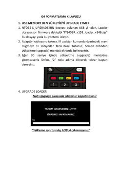 G4 FORMATLAMA KILAVUZU 1. USB MEMORY DEN YÜKLEYİCİYİ