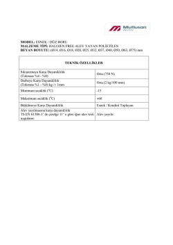 MODEL: ESNEK / D&Uuml;Z BORU MALZEME TİPİ: HALOJEN FREE