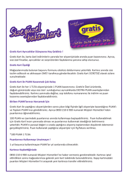 Gratis Kart Ayrıcalıklar D&uuml;nyasına Hoş Geldiniz ! Gratis Kart ile, karta