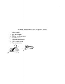 SU BAZLI BEYAZ BOYA TEKNİK ŞARTNAMESİ Su bazlı olacak.