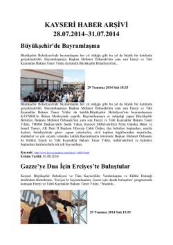 kayseri haber arşivi 28.07.2014&ndash;31.07.2014 - Kayham