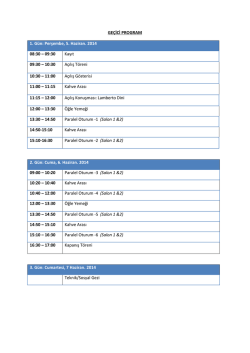 GE&Ccedil;İCİ PROGRAM 1. G&uuml;n: Perşembe, 5. Haziran. 2014 08:30 &ndash; 09