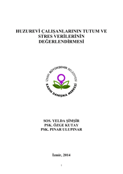 Huzurevi &Ccedil;alışanlarının Tutum ve Stres Verilerinin Değerlendirilmesi