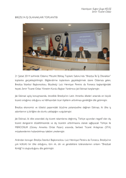 Hazırlayan: Suğun Şıvga KELEŞ İzmir Ticaret Odası BREZİLYA İŞ