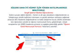 SİZLERE DAHA İYİ HİZMET İ&Ccedil;İN Y&Uuml;KSEK KATILIMLARINIZI