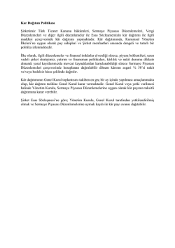 Kar Dağıtım Politikası Şirketimiz T&uuml;rk Ticaret Kanunu h&uuml;k&uuml;mleri