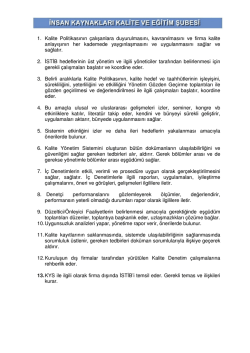 1. Kalite Politikasının &ccedil;alışanlara duyurulmasını, kavranılmasını ve