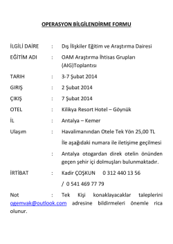 OPERASYON BİLGİLENDİRME FORMU İLGİLİ DAİRE : Dış İlişkiler