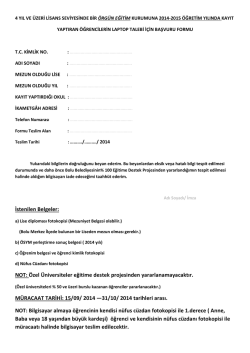 İstenilen Belgeler: NOT: &Ouml;zel &Uuml;niversiteler eğitime destek