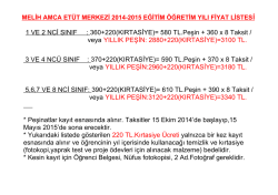 1 VE 2 NCİ SINIF : 360+220(KIRTASİYE)= 580 TL.Peşin + 360 x 8
