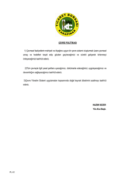 &Ccedil;EVRE POLİTİKASI 1) &Ccedil;evresel faaliyetlerin mahiyeti ve &ouml;l&ccedil;eğine