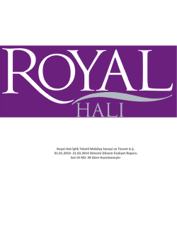 Royal Halı İplik Tekstil Mobilya Sanayi ve Ticaret A.Ş. 01.01.2014