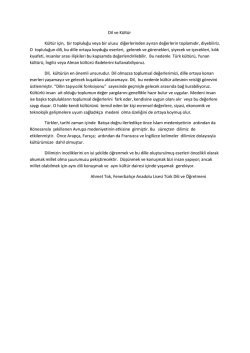 Dil ve Kültür Kültür için, bir topluluğu veya bir ulusu