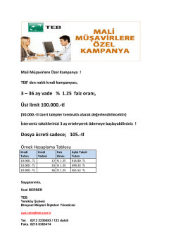 3 &ndash; 36 ay vade % 1.25 faiz oranı, &Uuml;st limit 100.000.