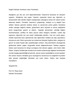 Değerli &Uuml;sk&uuml;dar Amerikan Lisesi Y&ouml;neticileri, Ge&ccedil;tiğimiz yaz lise