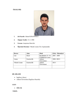 &Ouml;ZGE&Ccedil;MİŞ 1. Adı Soyadı: Adnan KOSANOĞLU 2. Doğum Tarihi