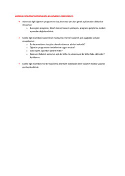 HAZIRLAYACAĞINIZ RAPORLARDA BULUNMASI GEREKENLER