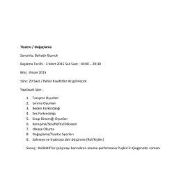 Tiyatro / Doğa&ccedil;lama Sorumlu: Bahadır Buyruk Başlama Tariihi : 3