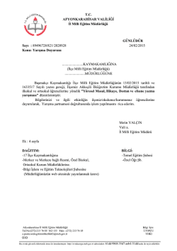 M&uuml;d&uuml;rl&uuml;ğ&uuml;m&uuml;z&uuml;n konu ile ilgili 24/02/2015 tarih ve 2028928 sayılı
