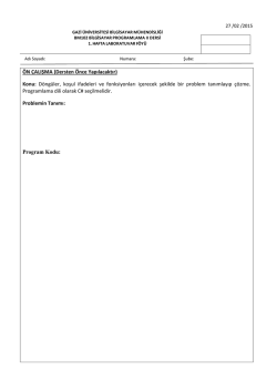 &Ouml;N &Ccedil;ALIŞMA (Dersten &Ouml;nce Yapılacaktır) Konu: D&ouml;ng&uuml;ler, koşul