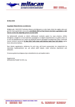 02 Mart 2015 Saygıdeğer M&uuml;şterilerimiz, İş ortaklarımız Bildiğiniz