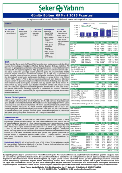 G&uuml;nl&uuml;k B&uuml;lten 09 Mart 2015 Pazartesi