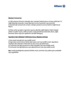 Maluliyet Teminatı İ&ccedil;in a) Tıbbi tedavinin bitmesini