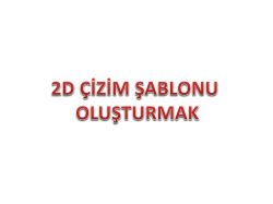 2d &ccedil;izim şablonu (template) oluşturmak