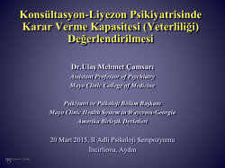 Kons&uuml;ltasyon-Liyezon Psikiyatrisinde Karar Verme Kapasitesi
