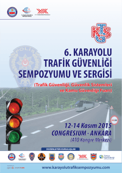 6. KARAYOLU TRAFİK G&Uuml;VENLİĞİ SEMPOZYUMU VE SERGİSİ 6