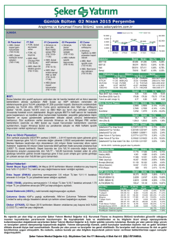 G&uuml;nl&uuml;k B&uuml;lten 02 Nisan 2015 Perşembe