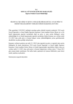 Sigortalı İşe Giriş ve İşten Ayrılış Bildirgeleri le Aylık Prim ve Hizmet