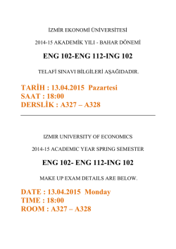 ENG 102-ENG 112-ING 102 TARİH : 13.04.2015 Pazartesi SAAT