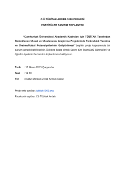 C.&Uuml;.T&Uuml;BİTAK ARDEB 1000 PROJESİ ENSTİT&Uuml;LER TANITIM