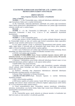 ELEKTRONİK HABERLEŞME SEKT&Ouml;R&Uuml;NDE ACİL YARDIM &Ccedil;AĞRI